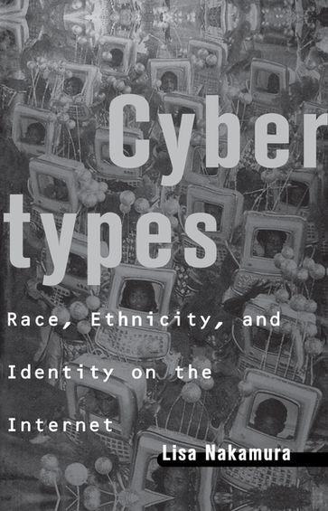 Cybertypes - Lisa Nakamura