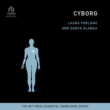 Cyborg - Laura Forlano - Danya Glabau