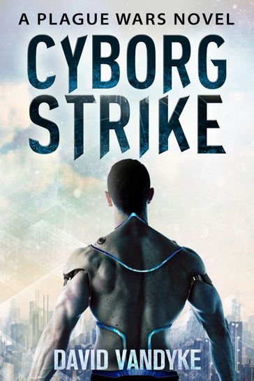 Cyborg Strike - David VanDyke