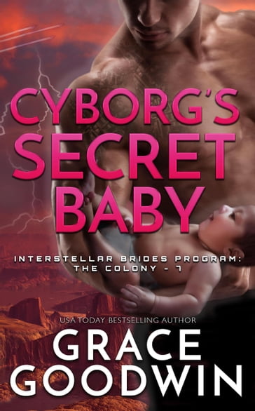 Cyborg's Secret Baby - Grace Goodwin