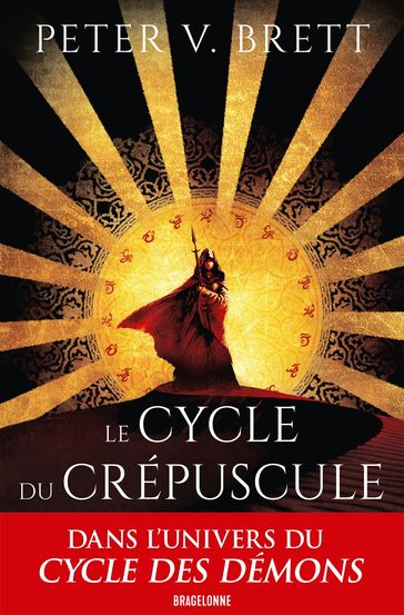 Le Cycle du Crépuscule, T1 : Le Prince du Désert - Peter V. Brett