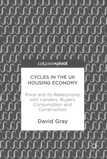 Cycles in the UK Housing Economy - David Gray