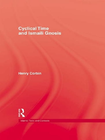 Cyclical Time & Ismaili Gnosis - Corbin