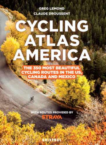 Cycling Atlas North America - Greg Lemond - Claude Droussent