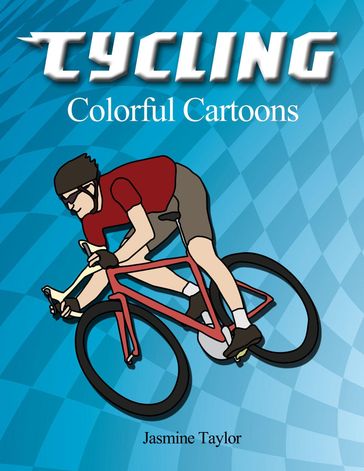 Cycling Colorful Cartoons - Jasmine Taylor