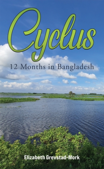 Cyclus - 12 Months in Bangladesh - Elizabeth Grevstad Mork