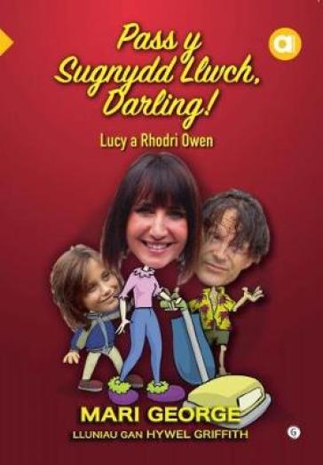 Cyfres Amdani: Pass y Sugnydd Llwch Darling - Mari George - Rhodri Owen - Lucy Owen