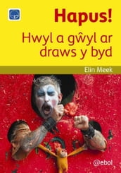 Cyfres Darllen Difyr: Hapus! - Hwyl a Gyl ar Draws y Byd