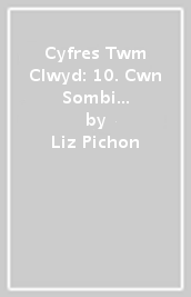 Cyfres Twm Clwyd: 10. Cwn Sombi Ydi