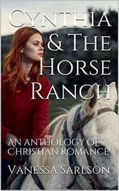 Cynthia & The Horse Ranch