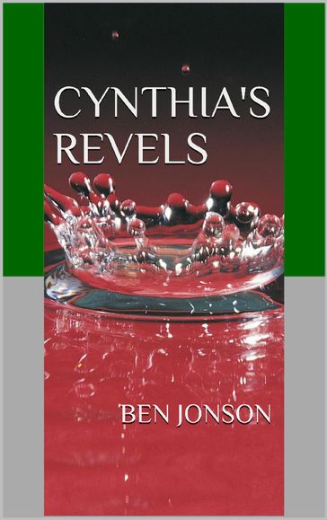 Cynthia's Revels - Ben Jonson