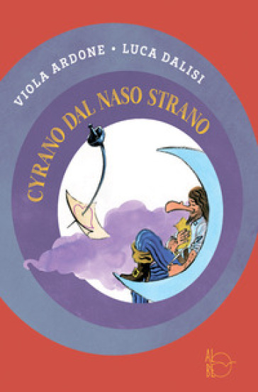 Cyrano dal naso strano - Viola Ardone