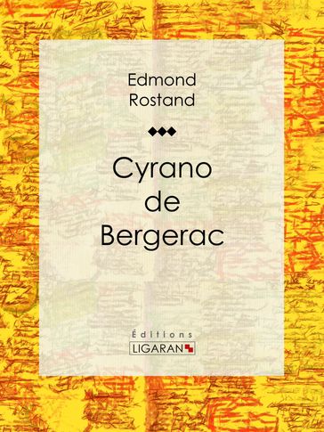 Cyrano de Bergerac - Edmond Rostand - Ligaran