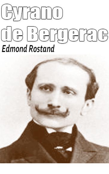 Cyrano de Bergerac - Edmond Rostand