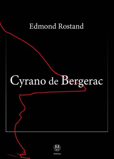 Cyrano de Bergerac - Edmond Rostand