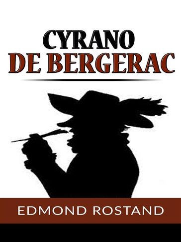 Cyrano de Bergerac - Edmond Rostand