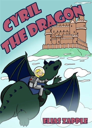 Cyril the Dragon - Elias Zapple