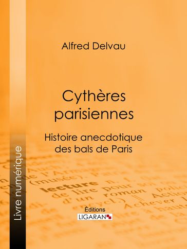 Cythères parisiennes - Alfred Delvau - Ligaran