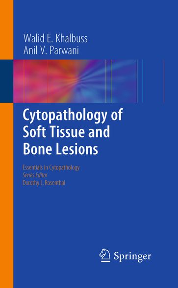 Cytopathology of Soft Tissue and Bone Lesions - Anil V. Parwani - Walid E. Khalbuss