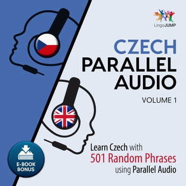 Czech Parallel Audio - Learn Czech with 501 Random Phrases using Parallel Audio - Volume 1 - Lingo Jump