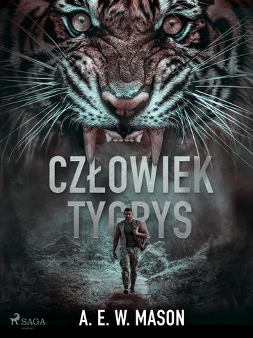 Czowiek tygrys - A. E. W. Mason