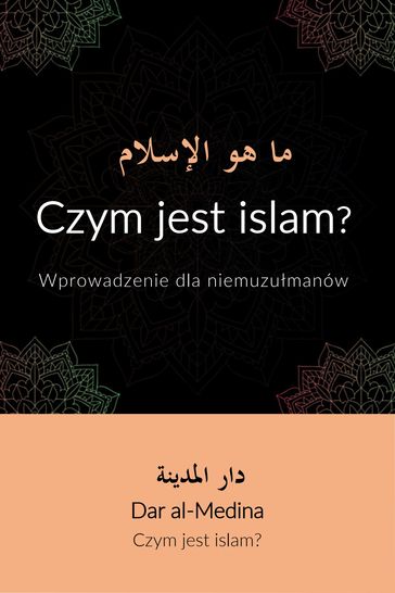 Czym jest islam? Wprowadzenie dla nie muzumanów - Dar al-Medina (Polski)