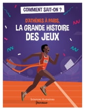 D Athènes à Paris, la grande histoire des jeux