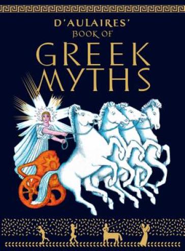 D'Aulaires Book of Greek Myths - Ingri d