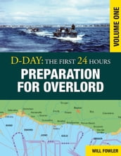 D-Day: Preparation for Overlord