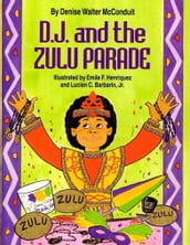 D. J. and the Zulu Parade