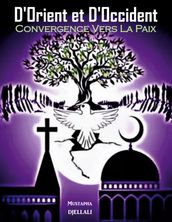 D Orient et d Occident, Convergence vers la Paix