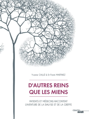 D'autres reins que les miens - Yvanie Caille - Frank Martinez