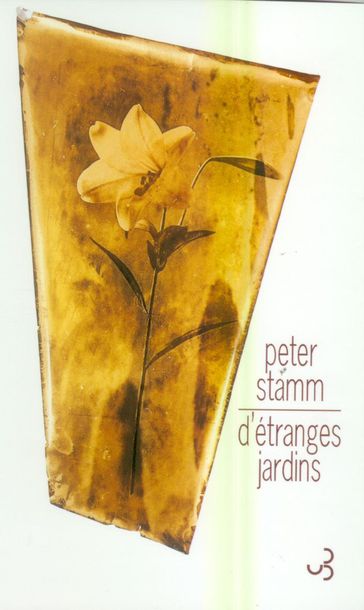 D'étranges jardins - Peter Stamm