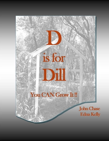 D is for Dill - John Chase