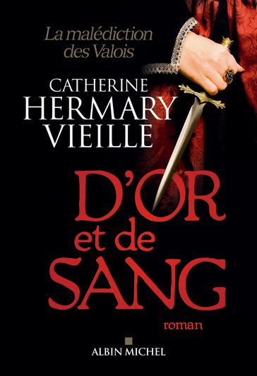 D'or et de sang - Catherine Hermary-Vieille