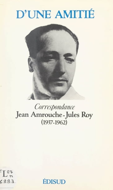 D'une amitié - Jean Amrouche - Jules Roy