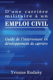 D une carrière militaire à un emploi civil