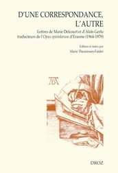 D une correspondance, l autre. Lettres de Marie Delcourt et d Aloïs Gerlo traducteurs de l Opus epistolarum d Erasme (1964-1979)
