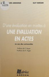 D une évaluation en miettes à une évaluation en actes : le cas des universités