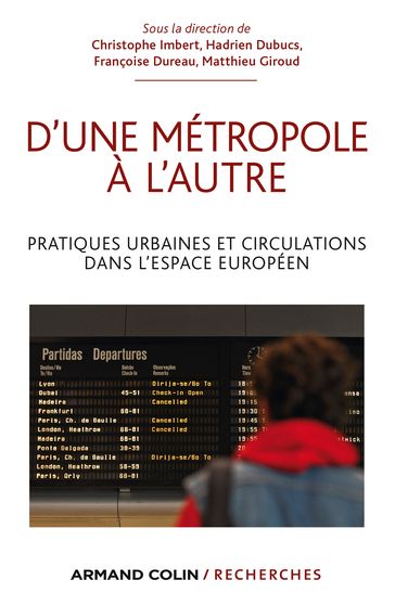 D'une métropole à l'autre - Christophe Imbert - Françoise Dureau - Hadrien Dubucs - Matthieu Giroud