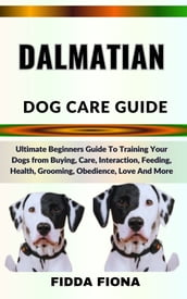 DALMATIAN DOG CARE GUIDE