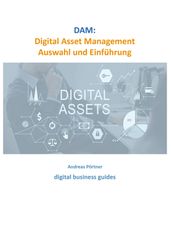 DAM: Digital Asset Management Auswahl und Einführung