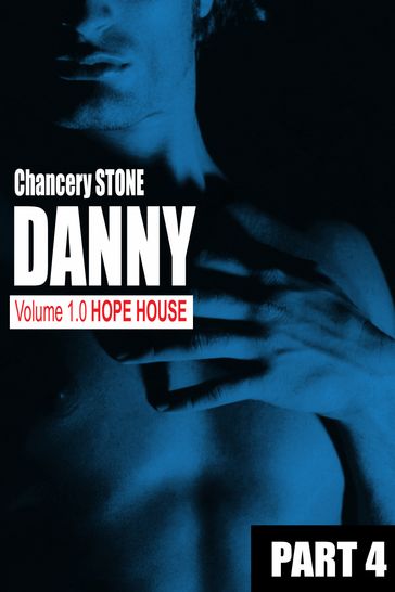 DANNY 1.0: Hope House - Part 4 - Chancery Stone