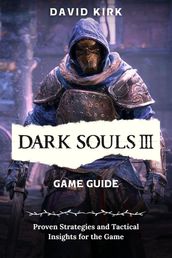 DARK SOULS III Game Guide