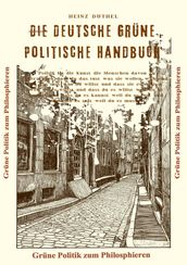 DAS DEUTSCHE POLITISCHE GRÜNE HANDBUCH