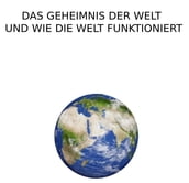 DAS GEHEIMNIS DER WELT