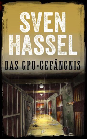 DAS GPU-GEFÄNGNIS - Hassel Sven