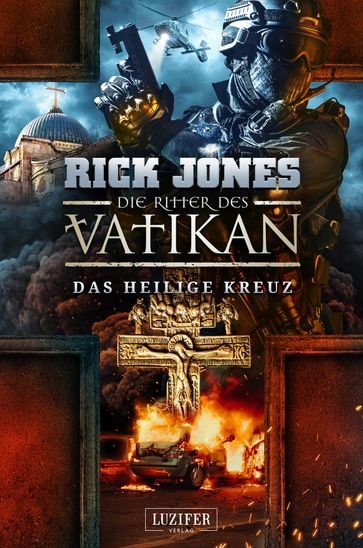 DAS HEILIGE KREUZ (Die Ritter des Vatikan 9) - Rick Jones