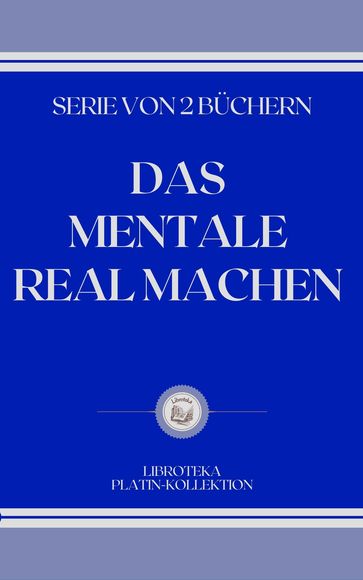 DAS MENTALE REAL MACHEN - LIBROTEKA