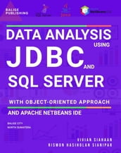 DATA ANALYSIS USING JDBC AND SQL SERVER WITH OBJECT-ORIENTED APPROACH AND APACHE NETBEANS IDE